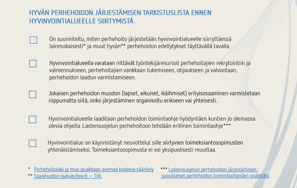 Tekstimuotoinen lista asioista, mitkä on hyvä ottaa perhehoidon järjestämisessä huomioon hyvinvointialueille siirryttäessä.