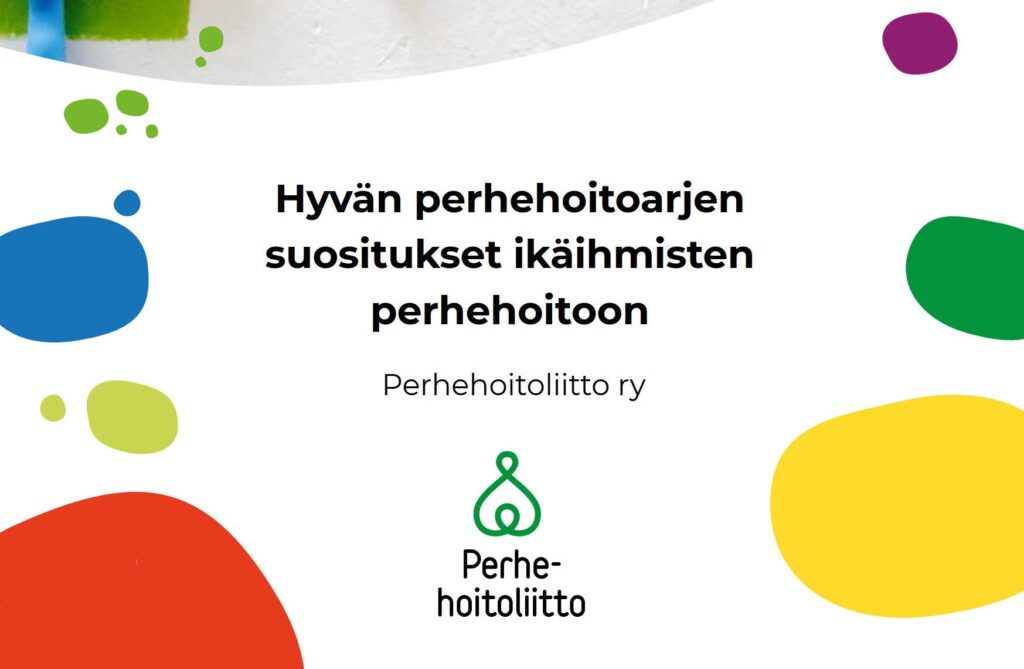 Hyvän perhehoitoarjen suositukset ikäihmisten perhehoitoon -julkaisun kansi