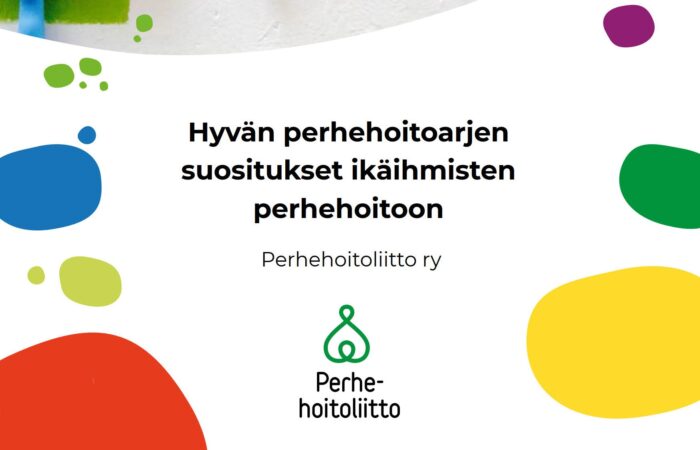 Hyvän perhehoitoarjen suositukset ikäihmisten perhehoitoon -julkaisun kansi