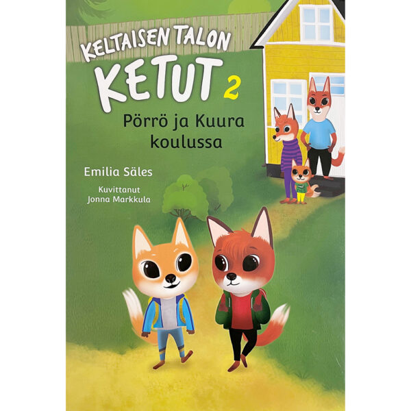 Keltaisen talon ketut 2: Pörrö ja Kuura koulussa -satukirjan kansi